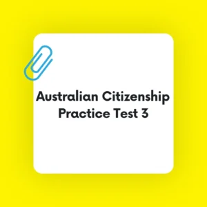 Australian Citizenship Practice Test 3