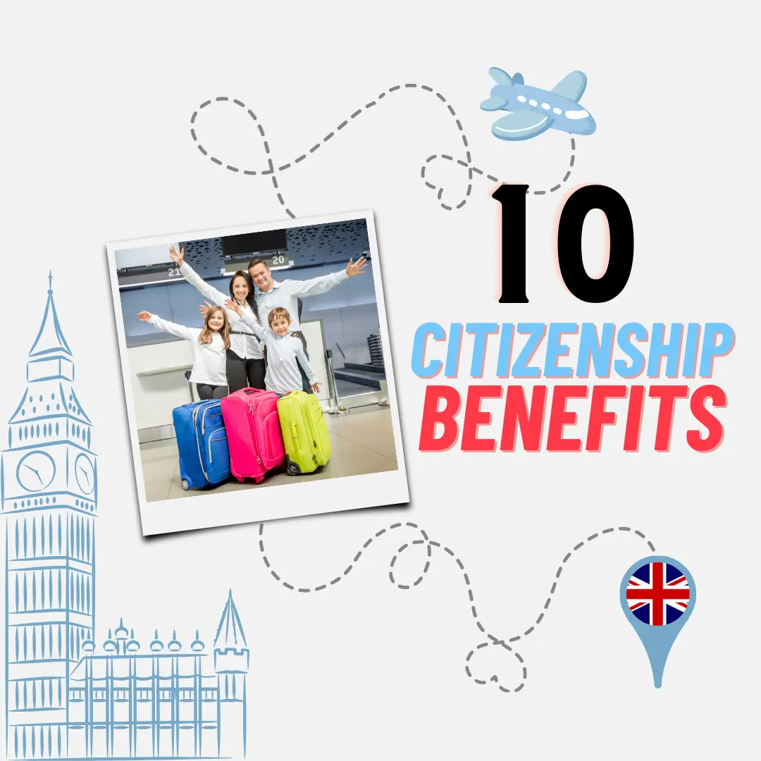 top 10 benefits of UK citizenship
