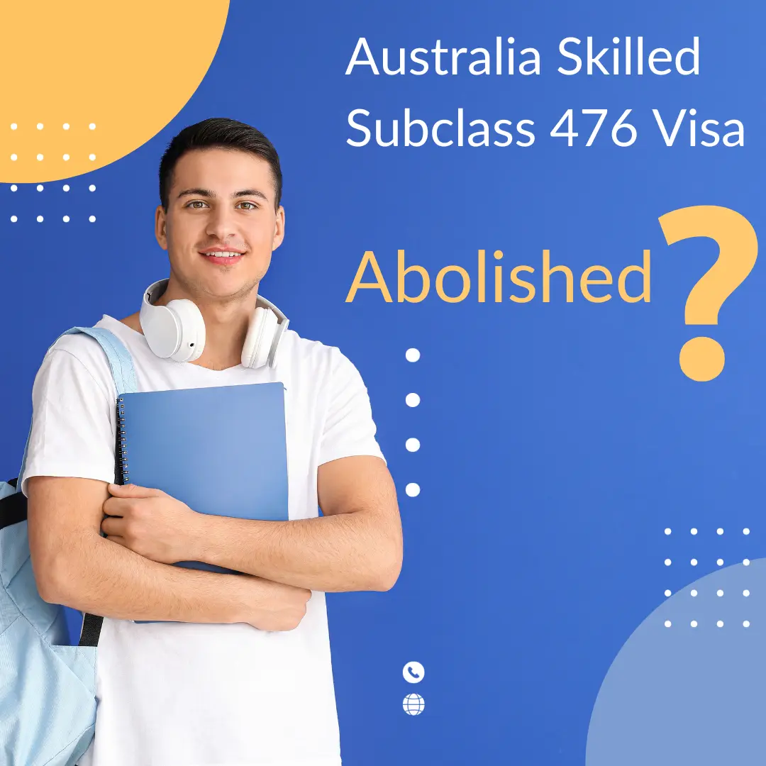 Australia Skilled Subclass 476 Visa Abolished