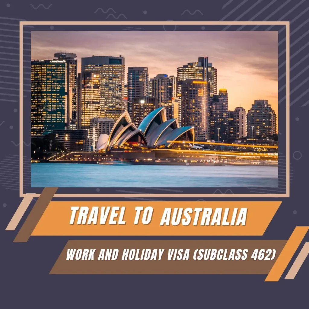 Work and Holiday visa (subclass 462)