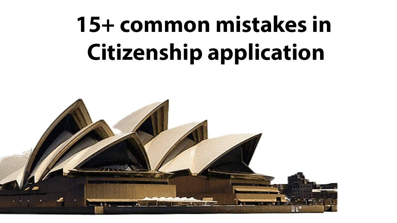 15+ common mistakes in Citizenship application